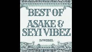 Best of Asake \& SEYI Vibez