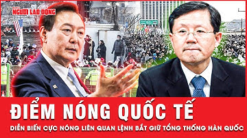 Điểm nóng quốc tế: Cuộc chiến pháp lý nảy lửa: Luật sư ông Yoon Suk Yeol phản đòn trước lệnh bắt giữ
