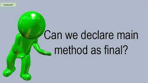 Can We Declare Main Method As Final?