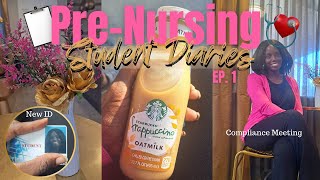 A DAY IN THE LIFE OF A PRE-NURSING STUDENT  EP. 1 🩺| Compliance Meeting, Orientation Week