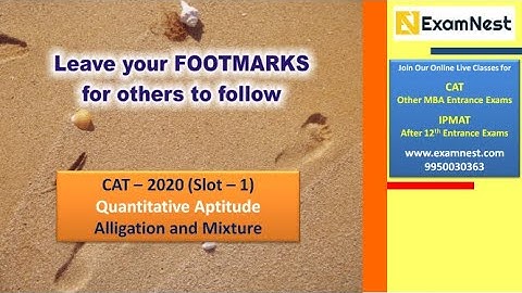 CAT 2020 Slot 1 | Ajay Sharma | QA Question - 24 | Alligation and Mixture | Easy