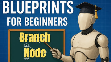 Blueprint Basics Unreal Engine: Branch Node