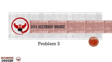 2024 Dec USACO Bronze Problem 3 Solution