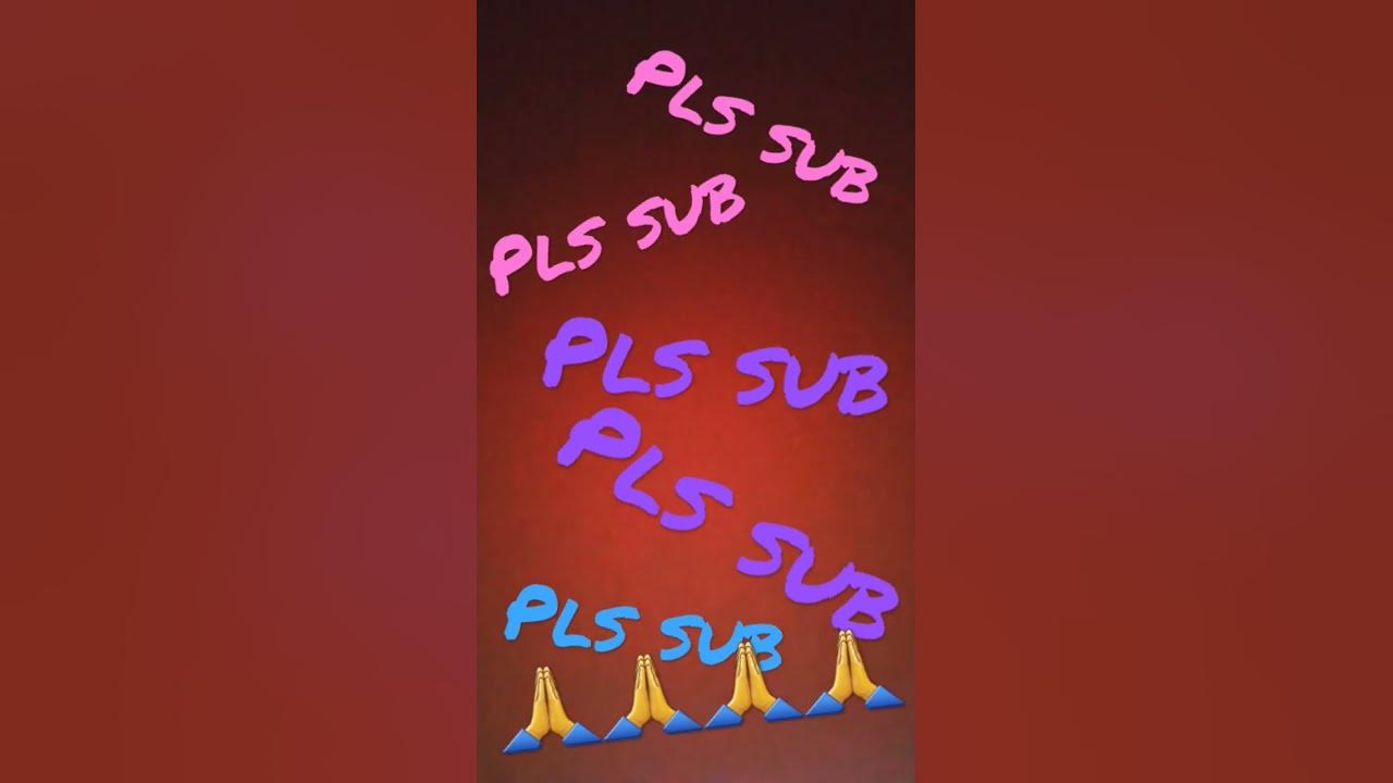 pls-sub-i-love-u-guys-youtube