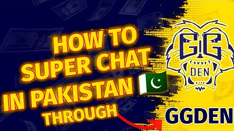 How To Super Chat In Pakistan Through Ggden ☺️