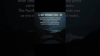 Secret Natural Hot Springs Hidden Across Canada.