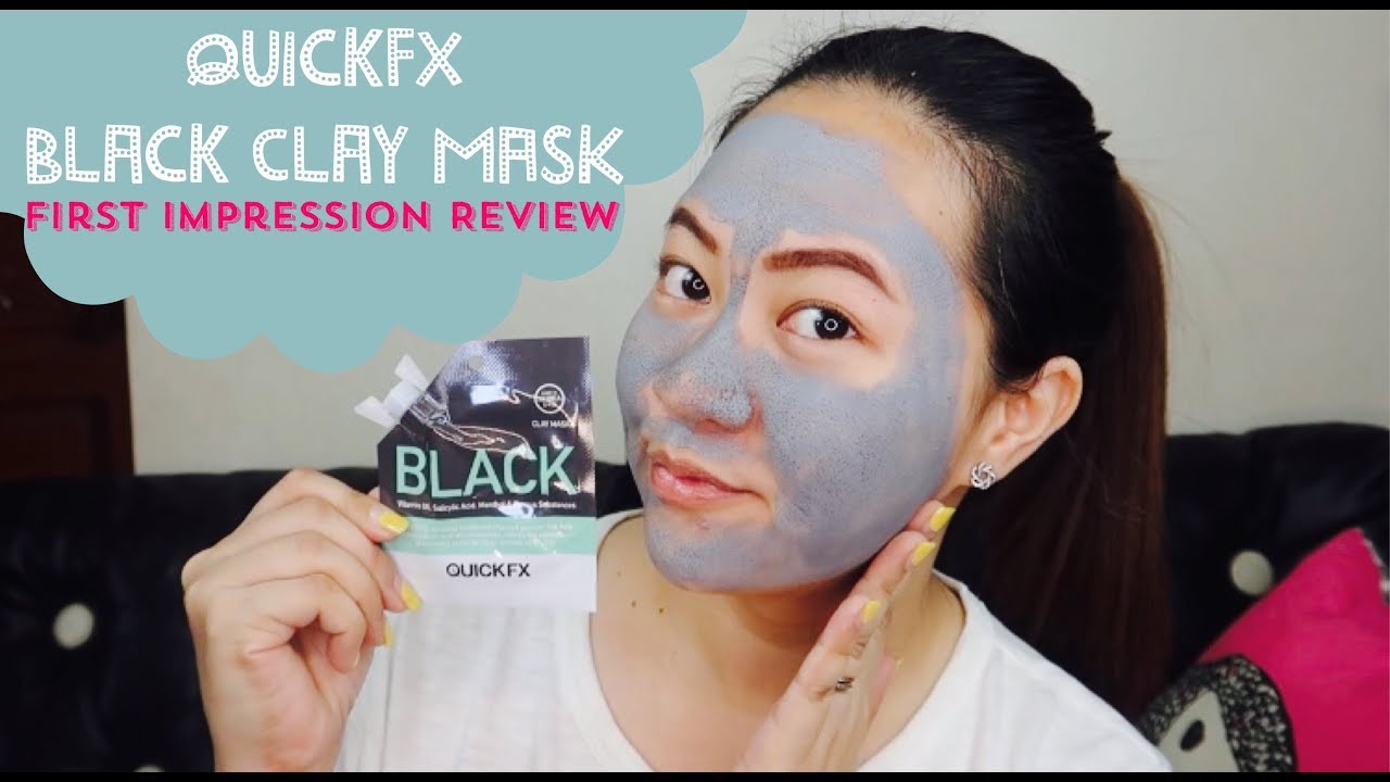 QuickFx Black Clay Mask First Impression Review I Philippines YouTube