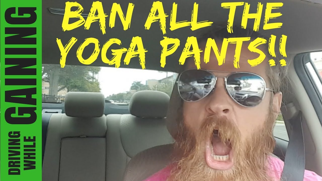 BAN ALL THE YOGA PANTS! (Lululemon Is Destroying the Species) | Driving