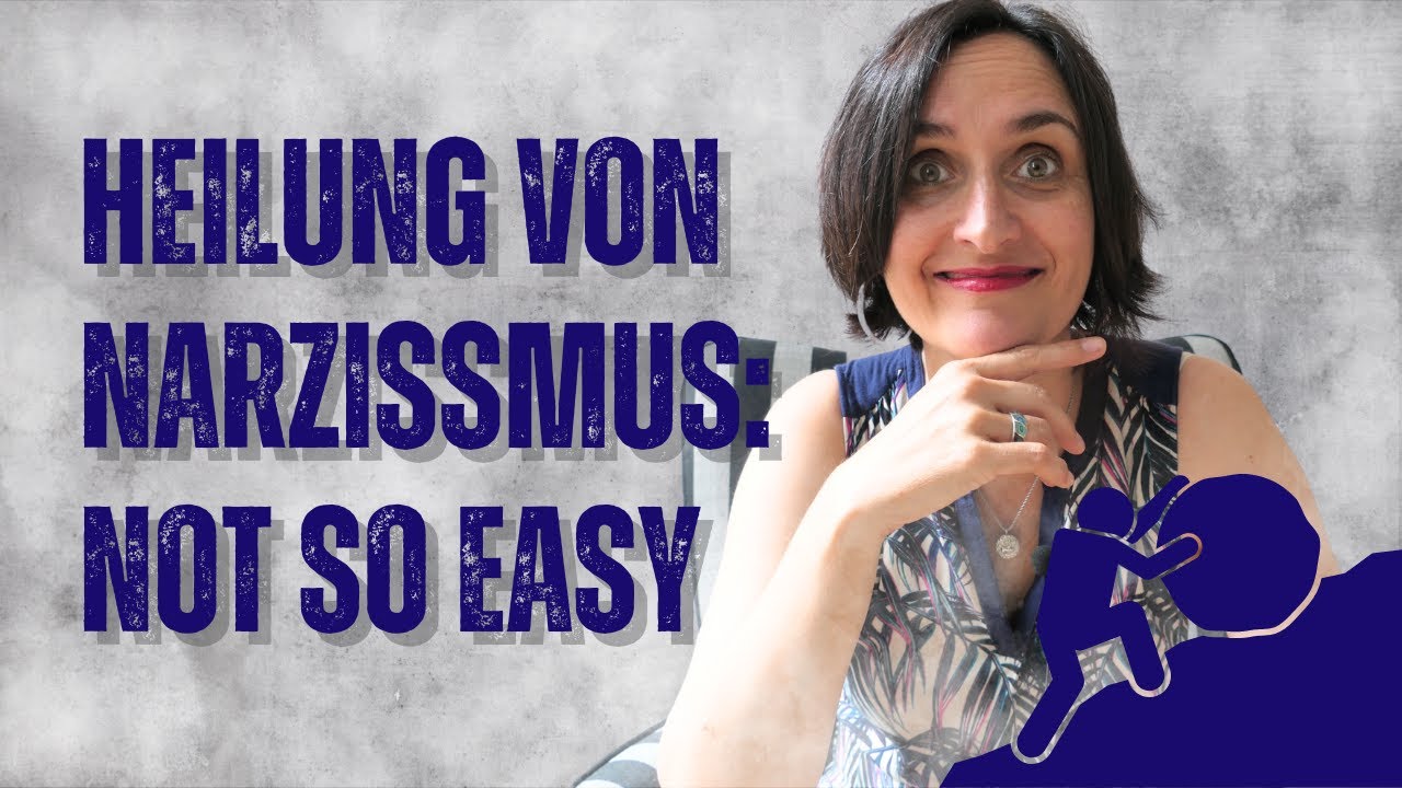 Heilung von Narzissmus - not so easy