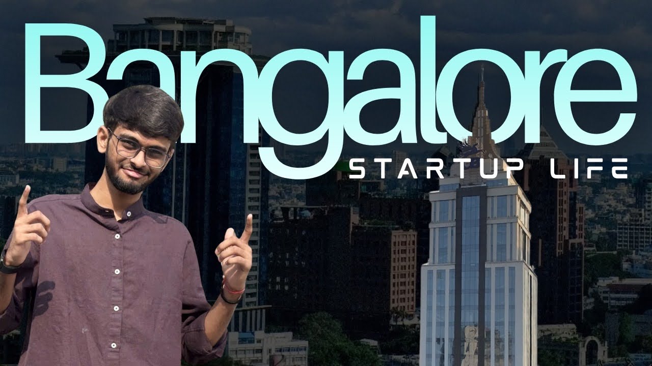 Startup Life At Bangalore 