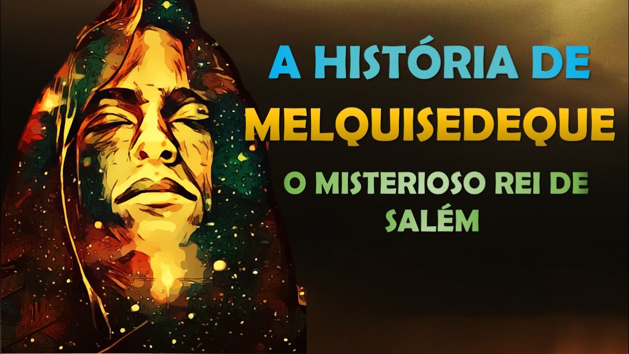 QUEM FOI MELQUISEDEQUE? A HISTÓRIA DE MELQUISEDEQUE, O MISTERIOSO SACERDOTE E REI DE SALÉM QUEM FOI MELQUISEDEQUE? A HISTÓRIA DE MELQUISEDEQUE, O MISTERIOSO SACERDOTE E REI DE SALÉM