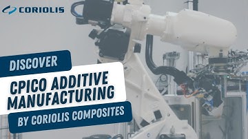 Coriolis Composites - Cpico #additivemanufacturing machine
