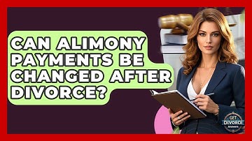 Can Alimony Payments Be Changed After Divorce? - Get Divorce Answers