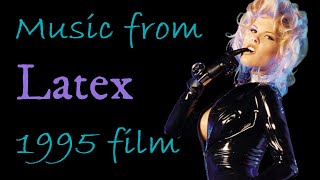 Latex OST [Music from film] Score from 1995 movie by Michael Ninn (Unofficial Soundtrack)