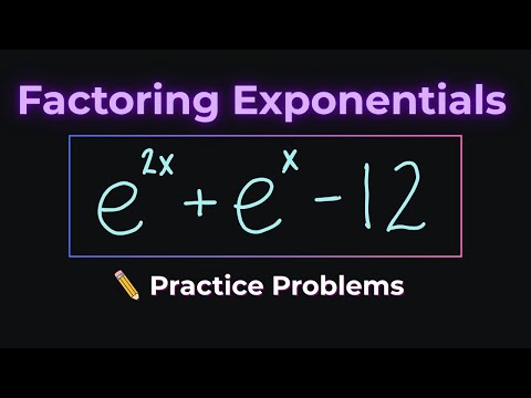 Advanced Factoring Exponentials