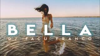 🔊 BELLA (REMIX 2018) - WOLFLINE ✘ DJ FACU FRANCO 🍾