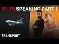 Model answers and vocabulary  ielts speaking part 1  transport 