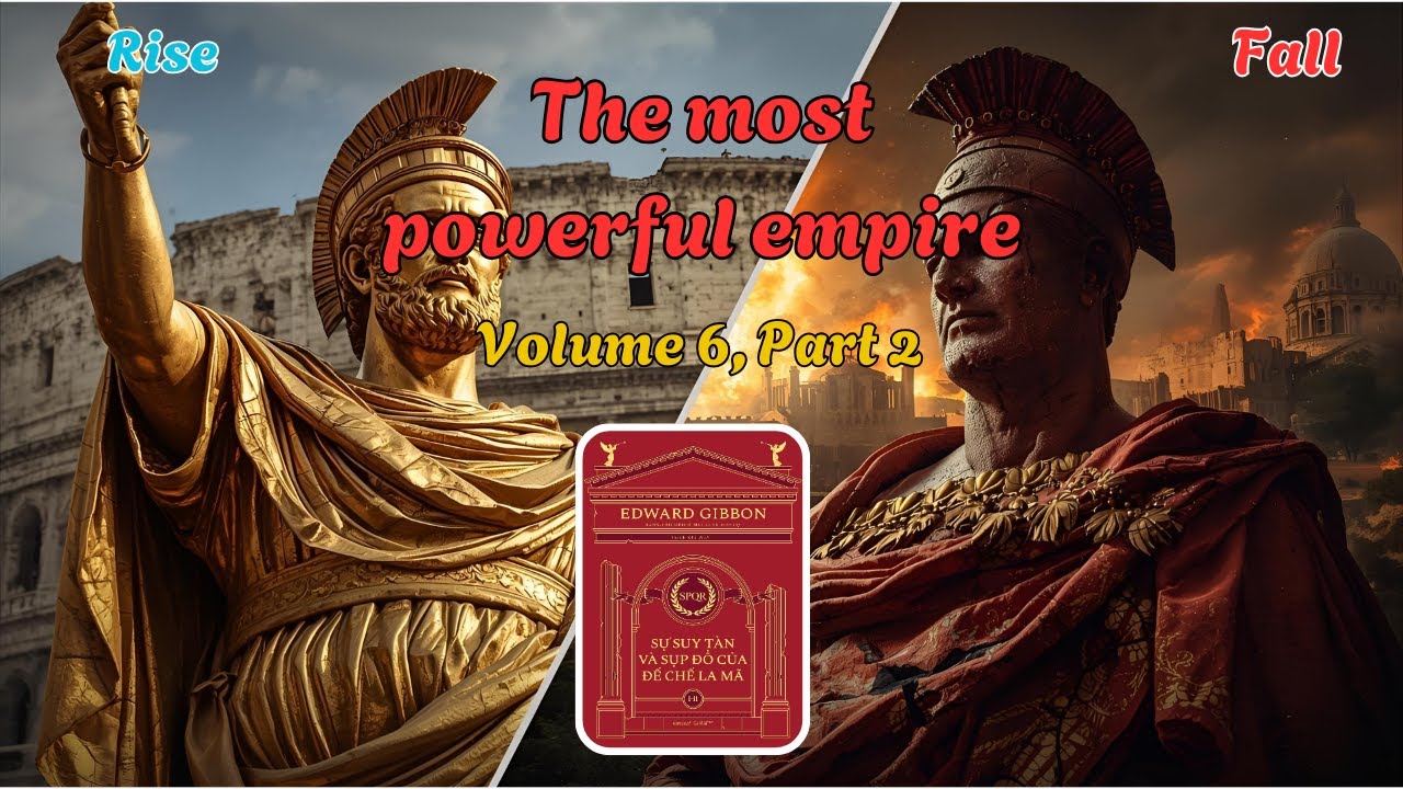 [Audio Book] The History of the Decline and Fall of the Roman Empire Volume 6 Part 2 | Book summary