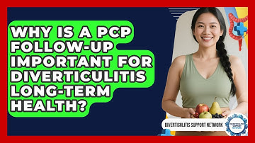 Why Is A PCP Follow-up Important For Diverticulitis Long-term Health?