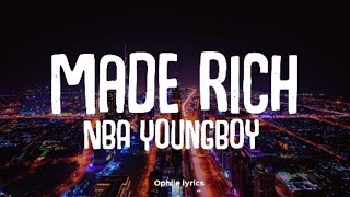 NBA YoungBoy - Made Rich (lyrics)