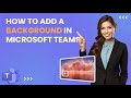 How to add a background in teams new teams