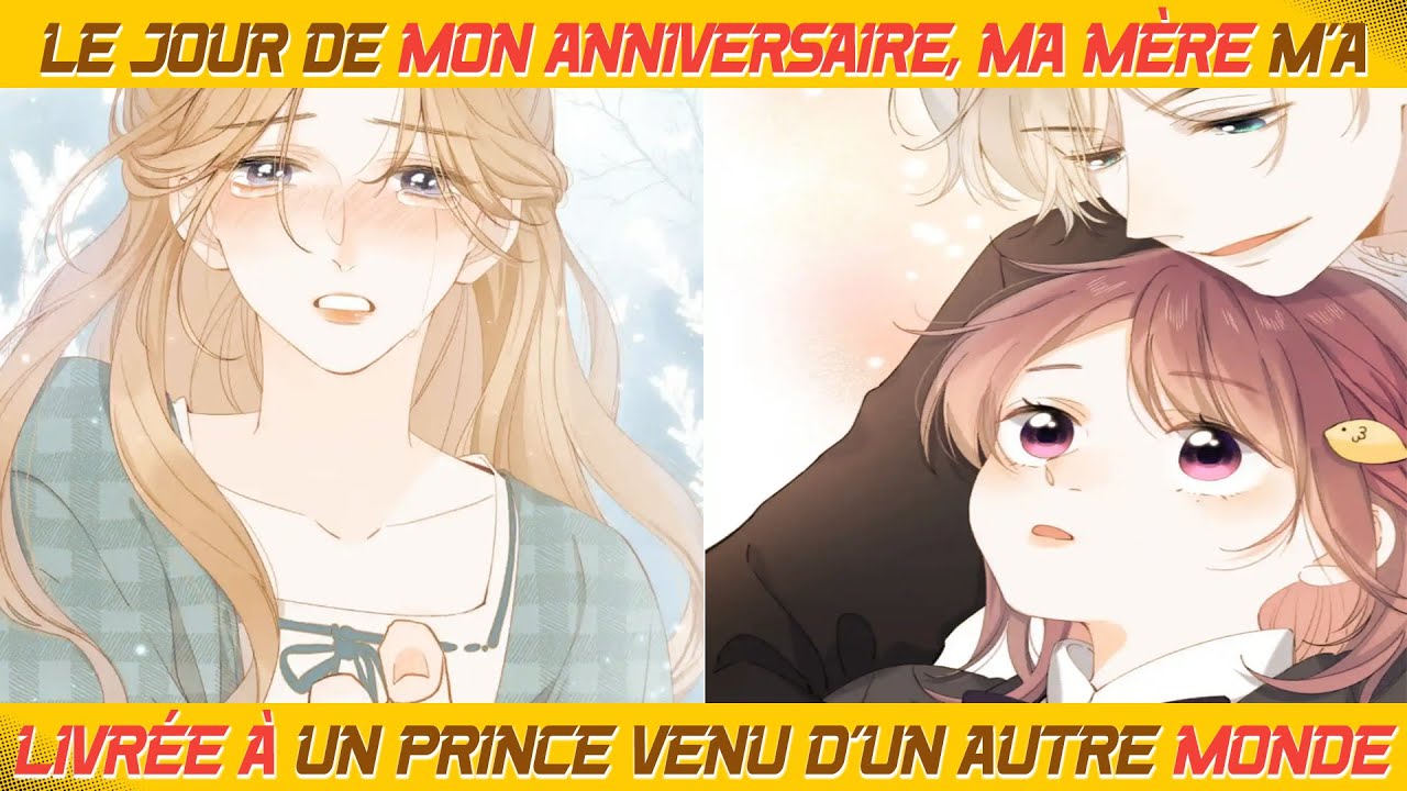 Le jour de mon anniversaire, ma mère m’a livrée à un prince venu d’un autre monde