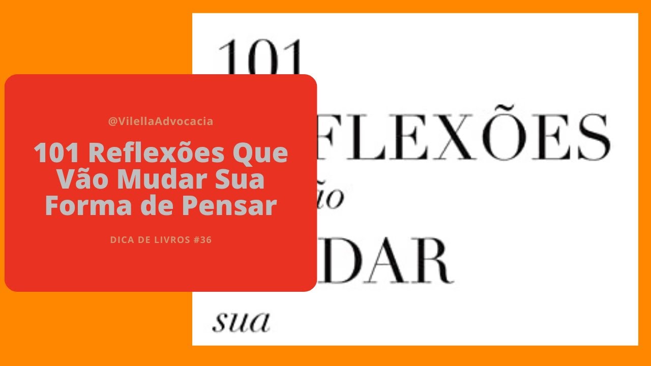 DICA DE LIVROS #36: 101 Reflexões Que Vão Mudar Sua Forma de Pensar ...