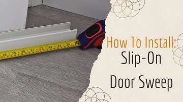 How to Install: Slip-On Door Sweep/Seal