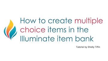 Creating Multiple Choice Questions in Illuminate Item Bank