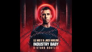 Lil Nas X, ft. Jack Harlow - INDUSTRY BABY (D-Sturb Bootleg)