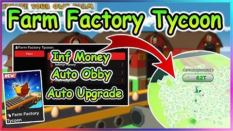 [OP] Roblox Farm Factory Tycoon Script - Infinite Money | Auto Upgrade | Auto Obby