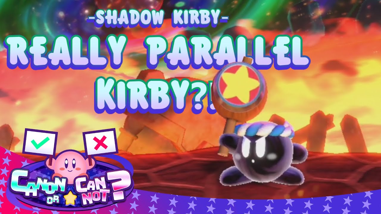 Shadow Kirby = Parallel Kirby?! [Kirby Fighters] Canon or Cannot