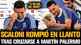 SCALONI ROMPIÓ EN LLANTO CON MARTÍN PALERMO A UN DÍA DEL DEBUT EN EL MUNDIAL