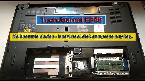 TechJournal Episode # 5 (No bootable device  - Insert boot disk and press any key).