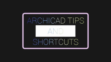 ARCHICAD 23/24 TIPS AND SHORTCUTS