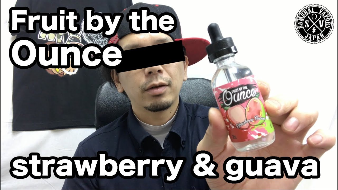 [VAPE][EJuice/Fruit by the Ounce]strawberry & guava[ストロベリー] YouTube