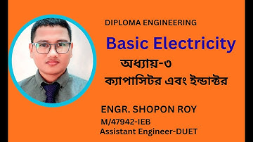 Capacitor and Inductor।ক্যাপাসিটর এবং ইন্ডাক্টর। Basic Electricity Bangla। Chapter 3। Part-2 HSC