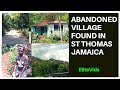 ABANDONED VILLAGE FOUND IN ST THOMAS, JAMAICA  (VLOG #9)