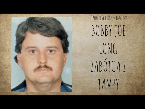 Historia Bobby&rsquo;ego Joe Long || Zabójca z Tampy || Opowieści Kryminalne