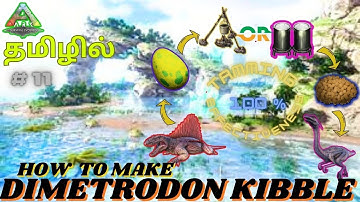 How To Make Dimetrodon Kibble / Ark Survival Evolved Gameplay In Tamil / Kibble Series #11 [CRG]