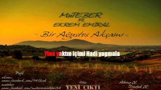 Muteber Ft. Ekrem EmiraL - Bir Ağustos Akşamı - 2014