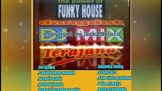 the power of funky house dangdut DJ mix terajana