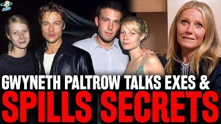 WHOA! Gwyneth Paltrow SPILLS DIRTY SECRETS on Brad Pitt and Ben Affleck - Who Was Better In Bed?!