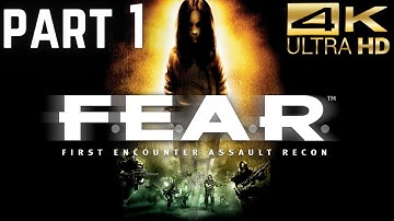 F.E.A.R. - Gameplay Playthrough Part 1 ( 4K Ultra HD PC ) No Commentary