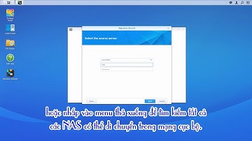 Upgrade Your Synology NAS with Migration Assistant Synology - Nâng cấp với Migration Assistant
