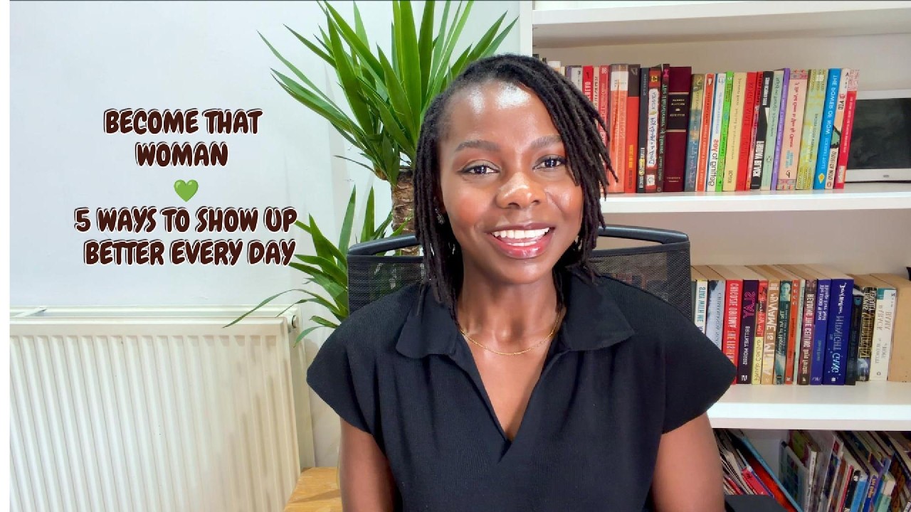 Become THAT Woman: 5 Ways to Show Up Better Every Day