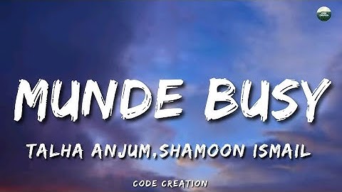 Talha Anjum, Shamoon Ismail - Munde Busy (Lyrics) Prod. By Umair