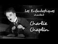 CHARLIE CHAPLIN   Les Enfantastiques