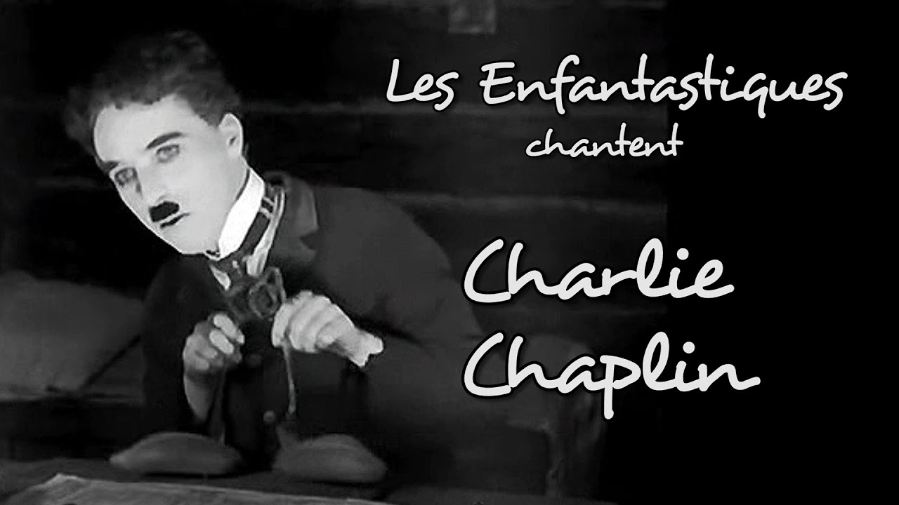 CHARLIE CHAPLIN   Les Enfantastiques