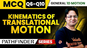 Pathfinder Series | Kinematics of Translational Motion | Q6 to Q10 | MCQs